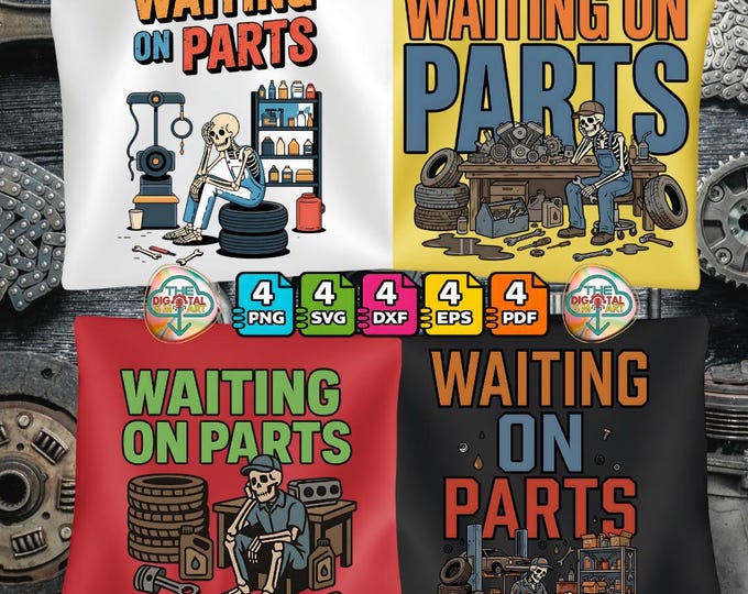 Waiting on Parts Funny Skeleton Auto Mechanic Technician Garage Digital Png Meme Svg Bundle