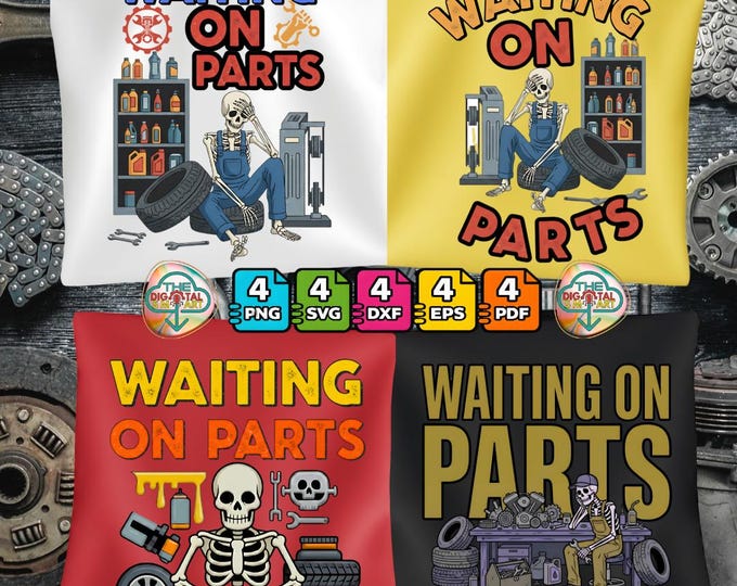 Waiting on Parts Funny Skeleton Auto Mechanic Technician Garage Png Svg Dxf Eps Pdf