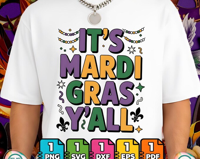 It's Mardi Gras Yall Funny Carnival Party New Orleans Png Svg Digital Download