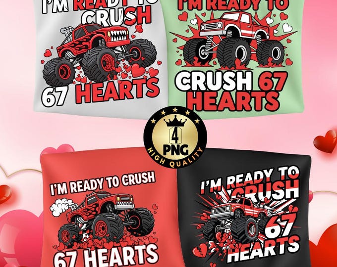 I'm Ready to Crush 67 Hearts Funny Boys Valentine Png Crush 67 Hearts Png Funny Gift Png Digital Download