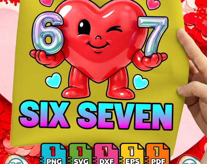 Funny Six Seven 6 7 Meme Digital Png Sarcastic Heart Svg Bundle Bro Kids
