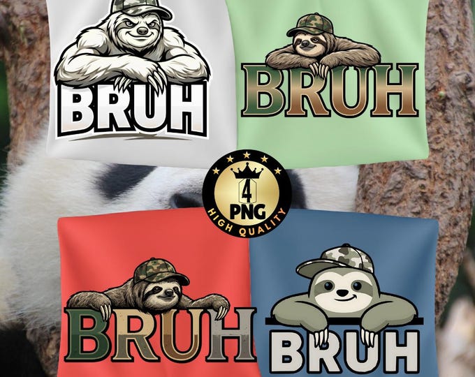 Funny Sloth Bruh Meme Png Quote, Funny Sarcastic Sloth Bruh Humor Design, Holiday Gift Digital Download