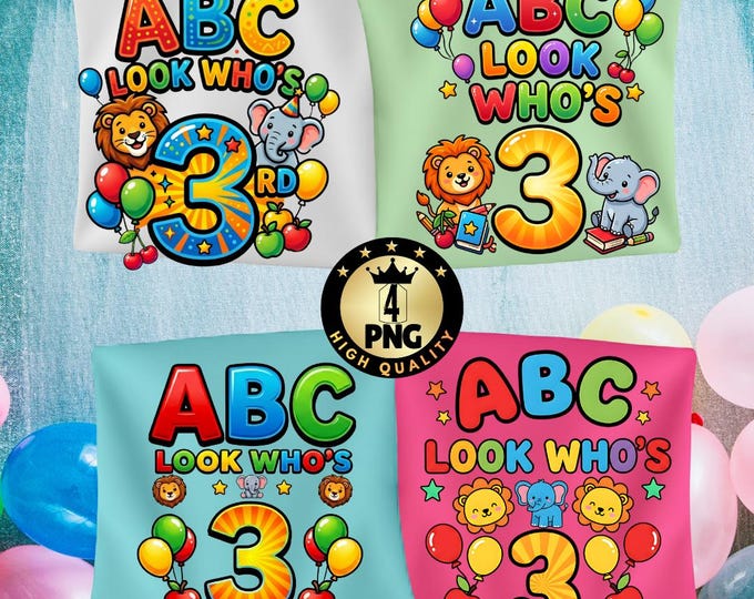 ABC Look Who's 3 PNG, Toddler Birthday Sublimation Design (Digital Download)