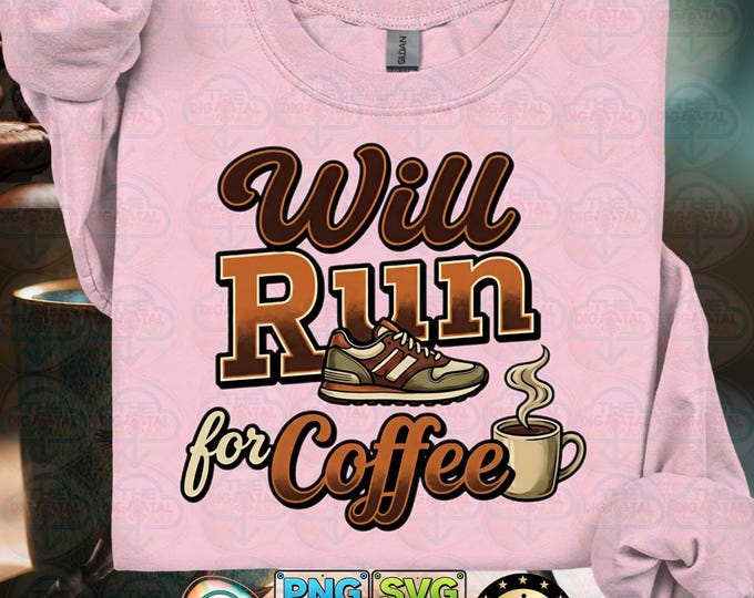 Will Run for Coffee Trail Marathon Training Humor Png Runner Gift Svg Digital Download