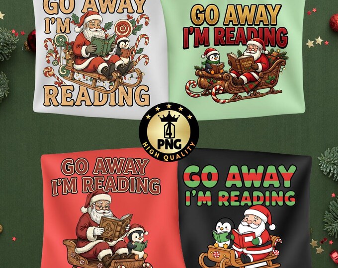 Womens Penguin Santa Funny Book Lover Png Bundle, Go Away I'm Reading, Cozy Christmas Reader Clipart, Holiday Sublimation Design