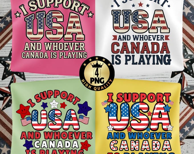 I Support USA and Whoever Canada Is Playing PNG Funny Hockey Rivalry Design Patriotic Fan PNG Sports Humor Graphic Digital Download