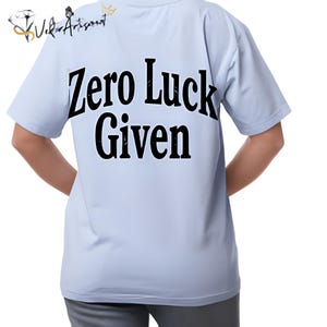Zero Lucks Given Shirt  PNG . St Patrick Day Shirt SVG . Comfort Colors Unisex Oversized desagne PNG. Women's Lucky St. Patrick's Day