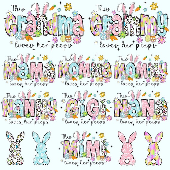 This Grandma Loves Her Peeps PNG, Easter Bunny Shirt Design, Mama Mimi Nana Gigi Easter Sublimation, Spring Family Graphic