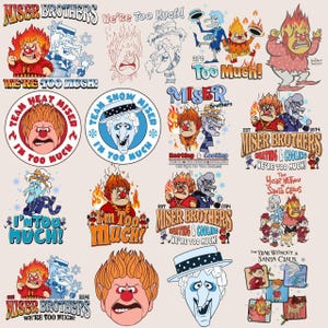 May include: A collection of cartoon illustrations featuring the Miser Brothers from the animated special "The Year Without a Santa Claus." The images include the characters Heat Miser and Snow Miser, with text like "We're Too Much!" and "Heating & Cooling."