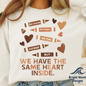 Nous avons le même cœur à l'intérieur PNG | Conception du Mois de l'histoire des Noirs | Citation inclusive pour la classe | Sublimation de chemise crayon de la diversité