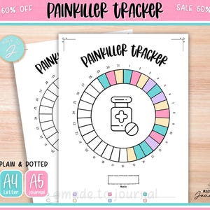 May include: Two white Painkiller Tracker printable sheets with a colorful circular design. The text "PAINKILLER TRACKER" is at the top. The design includes a pill bottle and a pill, with the text "PLAIN & DOTTED" and "A4 Letter" and "A5 journal".