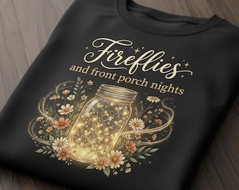 Fireflies and Front Porch Nights PNG, Magical Summer Quote Shirt Design, Rustic Mason Jar Fireflies Floral PNG, Cottagecore Summer Tee