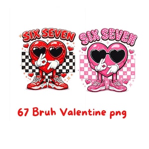 Puede incluir: Dos personajes de dibujos animados con forma de corazón que llevan gafas de sol y zapatillas deportivas. Uno es rojo con un fondo a cuadros en blanco y negro, el otro es rosa con un fondo a cuadros en rosa y blanco. El texto "SIX SEVEN" está encima de cada corazón. El texto "67 Bruh Valentine png" está debajo.