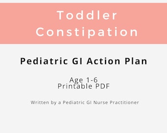 Toddler Constipation Guide | Pediatric GI Action Plan | Potty Training Poop Help | Printable PDF