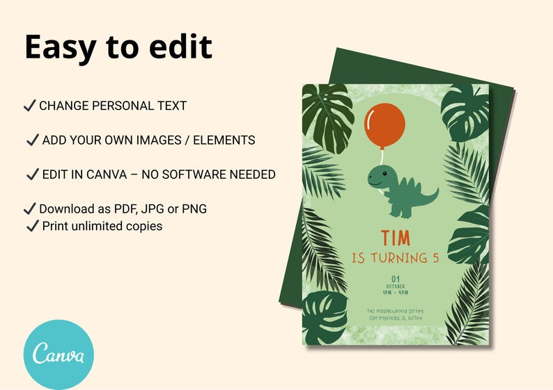 May include: A light green birthday invitation featuring a cartoon dinosaur holding an orange balloon. The invitation includes the text "Tim is turning 5" and decorative green leaves. The words "Easy to edit" are at the top.