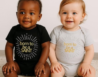 Born to Be a Saint Baby Onesie | Catholic Baby Outfit
