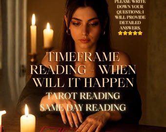 Timeframe Tarot Reading, When Will It Happen, Timing Prediction, Future Psychic Reading
