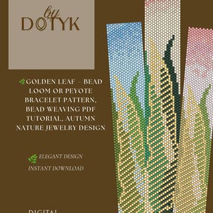 May include: A digital pattern for bead weaving, featuring a "Golden Leaf" design. The image showcases colorful, rectangular beadwork patterns in shades of green, blue, and pink, with text indicating a bracelet pattern and tutorial. The design is described as elegant and available for instant download.