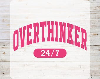 Overthinker 24/7 DTF Transfer, Funny Anxiety Humor, Retro Text Graphic
