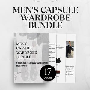 May include: A digital guide, "MEN'S CAPSULE WARDROBE BUNDLE", with a white and grey design. The guide, with 17 pages, offers curated outfit ideas. The cover shows clothing and shoes, with the Studio 003 logo.