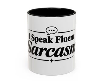 Fluent Sarcasm Coffee Mug, Funny Sarcastic Cup, Coworker Gift