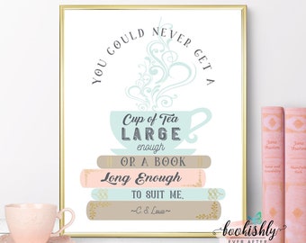 C S Lewis Literary Art Print, Books and Tea Quote PRINTABLE, Book Lover Print, Reading Nook Sign, Librarian Sign by Bookishly Ever After