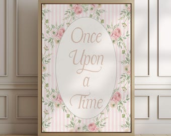 Once Upon a Time Nursery Wall Art, Pink Floral Storybook Nursery Print, Vintage Fairytale Quote, Literary Nursery, Cottagecore PRINTABLE Art