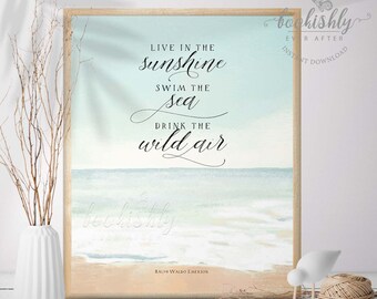 Ralph Waldo Emerson Quote PRINTABLE, Live in the Sunshine, Swim the Sea, Drink the Wild Air, Watercolour Beach Ocean Art, Inspirational Art