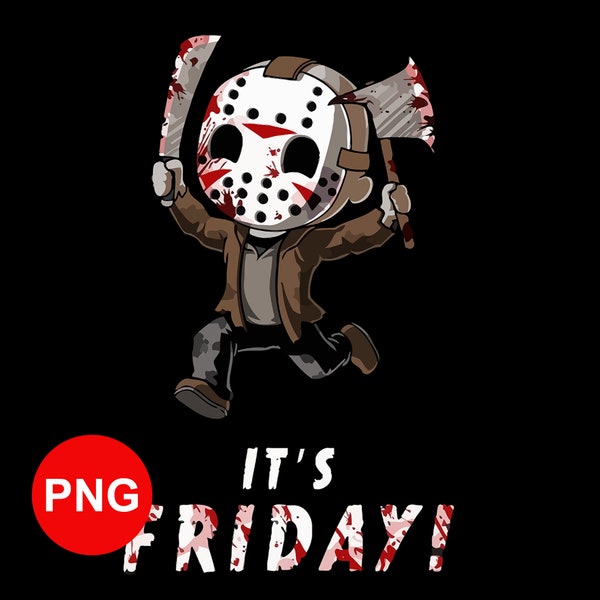 It's Friday Jason Vorhees, Halloween Friday the 13th Digital File, Halloween Horror Jason PNG, Scary Creepy, Vintage T-Shirt Printable Cute