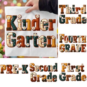 May include: A white t-shirt displaying the word "Kindergarten" in large, patchwork-style letters, decorated with daisies. Other text includes "Third Grade", "Fourth Grade", "Pre-K", "Second Grade", and "First Grade".