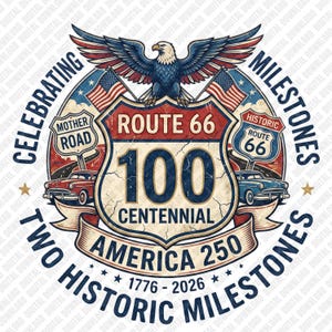 Route 66 Centennial SVG | America 250 Emblem | Two Historic Milestones PNG