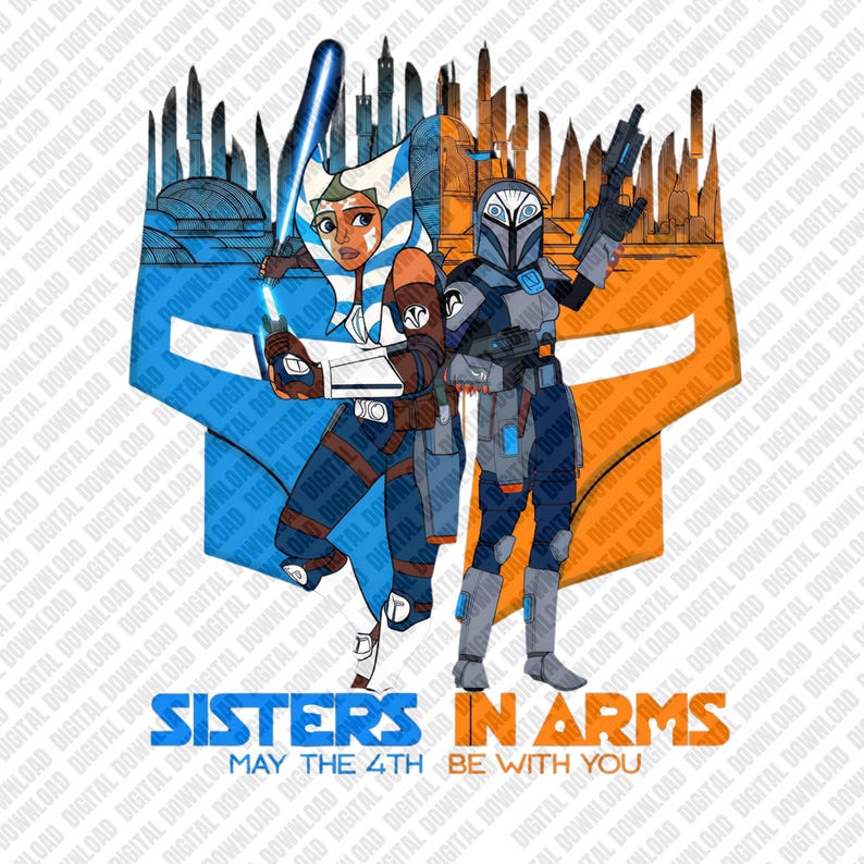 K&ouml;nnte beinhalten: Digitale Illustration mit zwei Charakteren aus einem Science-Fiction-Franchise, vor blau-orangem Hintergrund. Eine Figur h&auml;lt ein blaues Lichtschwert, die andere tr&auml;gt eine R&uuml;stung und h&auml;lt einen Blaster. Der Text lautet "SISTERS IN ARMS" und "MAY THE 4TH BE WITH YOU".