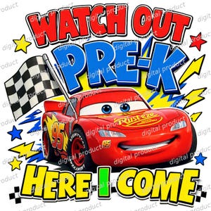 May include: A graphic design featuring a red race car with the number 95, blue eyes, and a Rust-eze logo. The text reads WATCH OUT PRE-K HERE I COME. The image includes a black and white checkered flag, yellow lightning bolts, and blue stars.