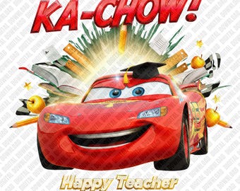 Lightning McQueen Kachow PNG | Teacher Appreciation Week Design | School Celebration Graphic