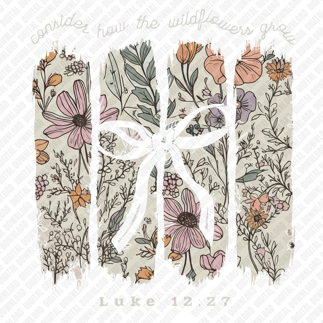 Wildflower Bible Verse Luke 12 27 PNG | Christian Floral Scripture Art ...
