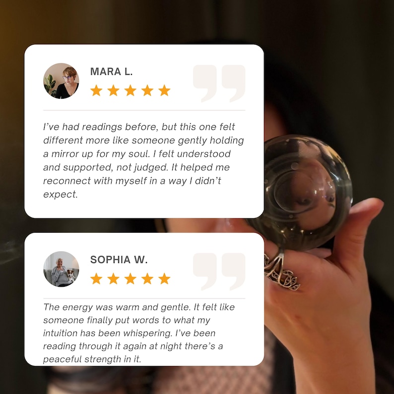 May include: The image shows two customer reviews, each with a five-star rating. The first review is from Mara L., and the second is from Sophia W. A clear crystal ball is held by a person. The reviews share positive experiences.