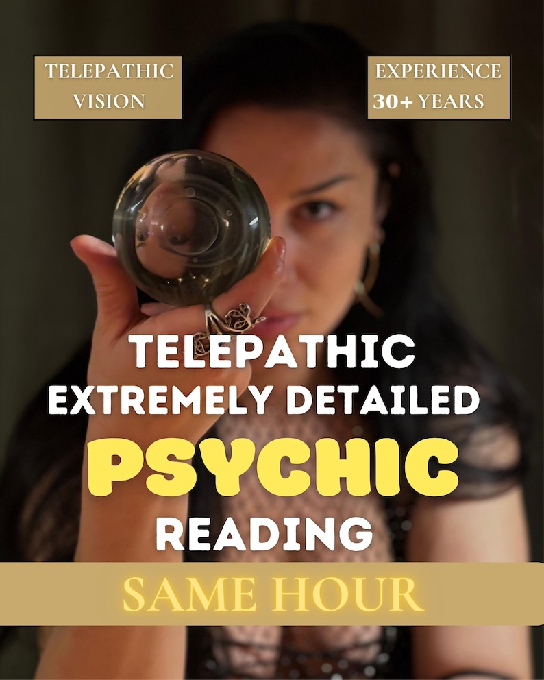 May include: An image promoting psychic readings. The text includes "Telepathic Vision," "Experience 30+ Years," and "Telepathic Extremely Detailed Psychic Reading Same Hour." A clear crystal ball is held in front of a person.