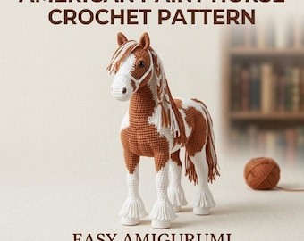 Patrón de crochet de caballo americano realista (PDF), patrón de peluche de caballo amigurumi, patrón de crochet de animales salvajes y de granja, juguete de caballo de pie