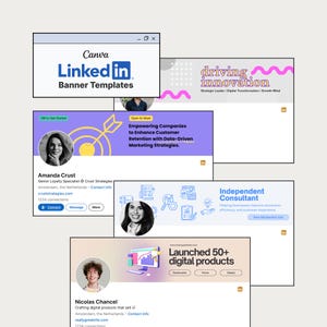 May include: A collection of Canva LinkedIn banner templates featuring various professional layouts. The designs include text such as driving innovation, Empowering Companies, Independent Consultant, and Launched 50+ digital products, alongside placeholder profile photos and contact information.