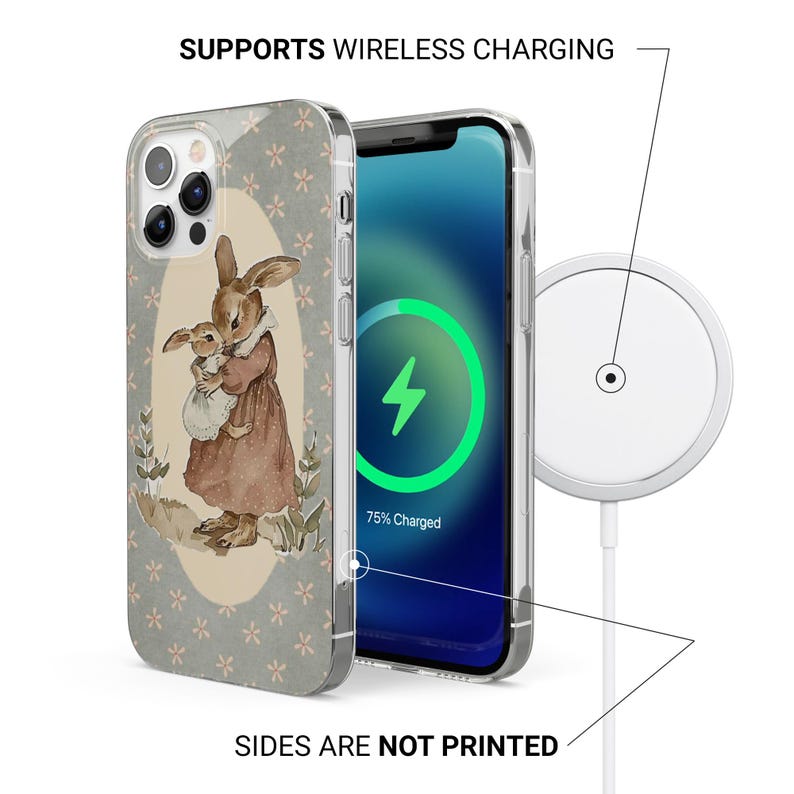 May include: A clear phone case with a floral pattern and a watercolor illustration of two rabbits. The phone displays a charging screen. The text reads: "SUPPORTS WIRELESS CHARGING" and "SIDES ARE NOT PRINTED."