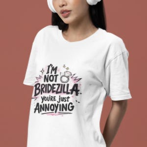 No soy una novia histérica, solo eres molesta (Camiseta) | Camiseta divertida para novias | Camiseta para despedida de soltera | Regalo para la futura novia | Camiseta sarcástica para bodas | Humor nupcial