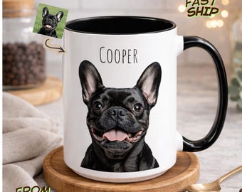 Custom Dog Mug, Personalized Pet Coffee Mug, Dog Coffee Cup, Personalized Cat Mug, Dog Mom Mug, Custom Mug From Photo, French Bulldog