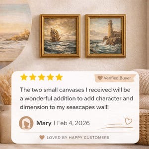 a wall with two framed paintings of ships sailing on the ocean, and a text box below the paintings that reads "The two small canvases I received will be a wonderful addition to add character and dimension to my seascapes wall!" The text box also includes a rating of 5 stars and a note that the review was "Verified Buyer".