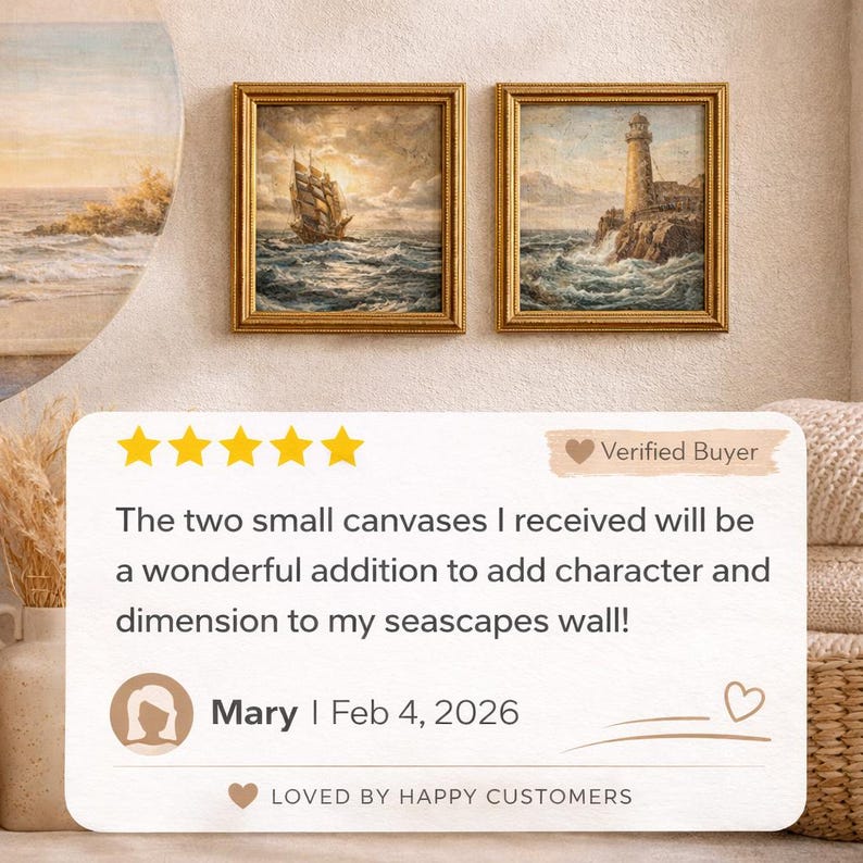 a wall with two framed paintings of ships sailing on the ocean, and a text box below the paintings that reads "The two small canvases I received will be a wonderful addition to add character and dimension to my seascapes wall!" The text box also includes a rating of 5 stars and a note that the review was "Verified Buyer".