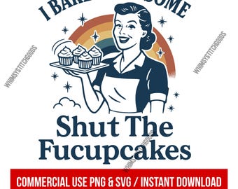 Shut The Fucupcakes Svg Png, Funny Svg Bundle, Trendy Vintage Retro Housewife Funny Sublimation Design T-Shirt Mug Tote Png SVG