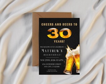 May include: Black birthday invitation with the text "CHEERS AND BEERS TO 30 YEARS!" and "MATTHEW'S BEERTHDAY!" with the date and time. Two glasses of beer are shown. The invitation is on a brown envelope.