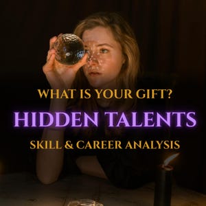 May include: A person holding a crystal ball, lit by candlelight. The image includes the text: "WHAT IS YOUR GIFT? HIDDEN TALENTS SKILL & CAREER ANALYSIS."