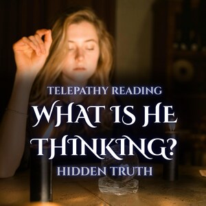 May include: Image with text: "Telepathy Reading", "What Is He Thinking? Hidden Truth". A woman with closed eyes is in the background. Two black candles flank a crystal ball on a table.