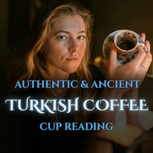 May include: A woman holding a small, ornate Turkish coffee cup filled with dark coffee. The cup and saucer have a blue and white floral design. The image includes the text "AUTHENTIC & ANCIENT TURKISH COFFEE CUP READING."