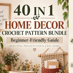 Puede incluir: Un paquete de patrones de ganchillo titulado 40 IN 1 HOME DECOR con instrucciones para cestas, fundas para plantas y organizadores. La imagen muestra varios artículos tejidos en crema, terracota y verde salvia con etiquetas de cuero.